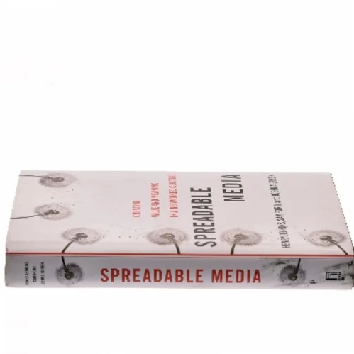 Spreadable media : creating value and meaning in a networked culture af Henry Jenkins (f. 1958) (Bog)