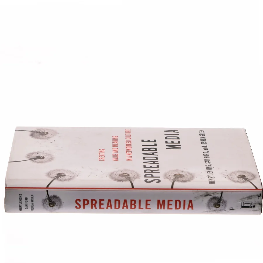 Spreadable media : creating value and meaning in a networked culture af Henry Jenkins (f. 1958) (Bog)