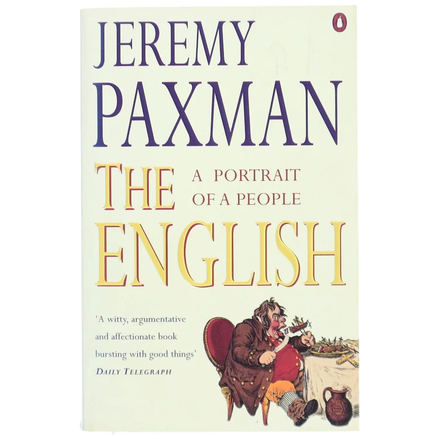 The English : a portrait of a people af Jeremy Paxman (Bog)