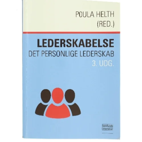 Lederskabelse : det personlige lederskab af Poula Helth (Bog)