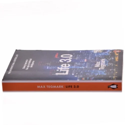 Life 3.0 : being human in the age of artificial intelligence af Max Tegmark (Bog)