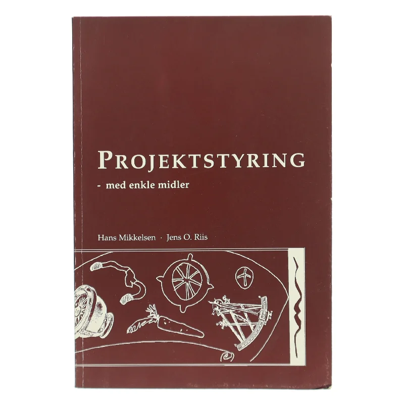 Projektstyring - med enkle midler af Hans Mikkelsen (Bog)