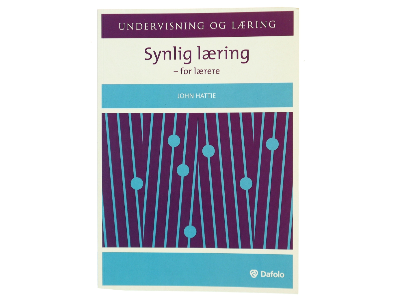 Synlig læring - for lærere af John Hattie (Bog)