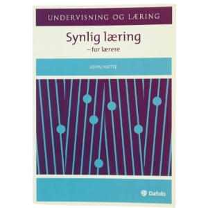 Synlig læring - for lærere af John Hattie (Bog)