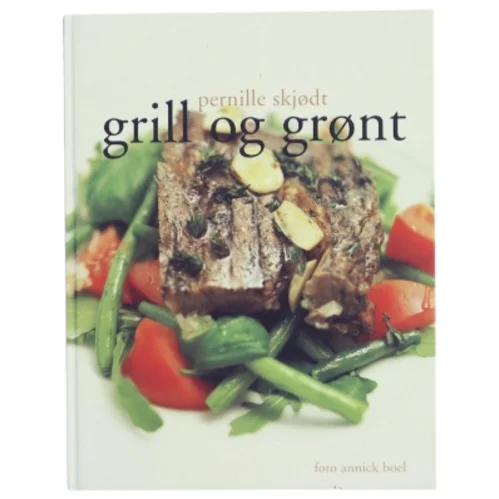 Grill og grønt af Pernille Skjødt (Bog)