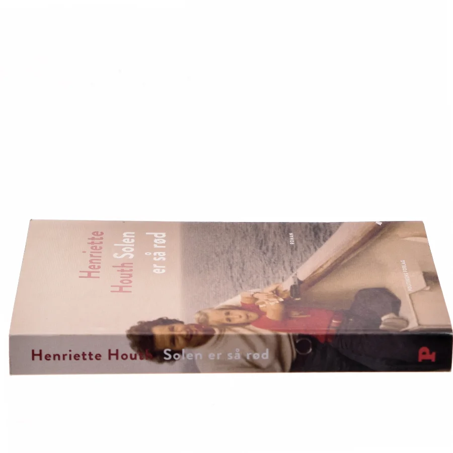 Solen er så rød : roman af Henriette Houth (Bog)