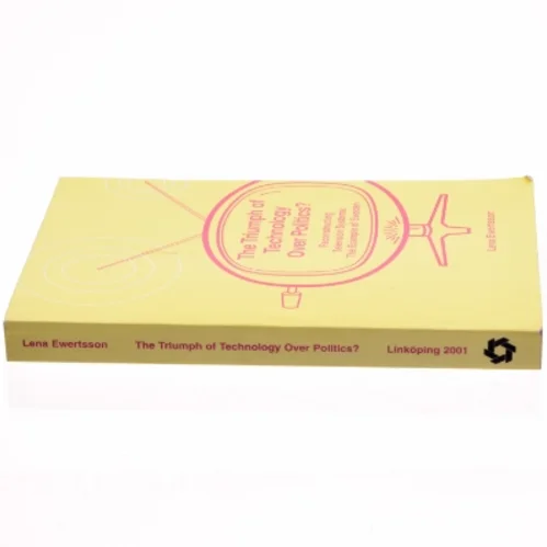 The Triumph of Technology over Politics? af Lena Ewertsson (Bog)(