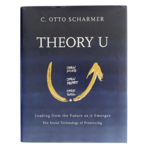 Theory U : leading from the future as it emerges : the social technology of presencing af C. Otto Scharmer (Bog)