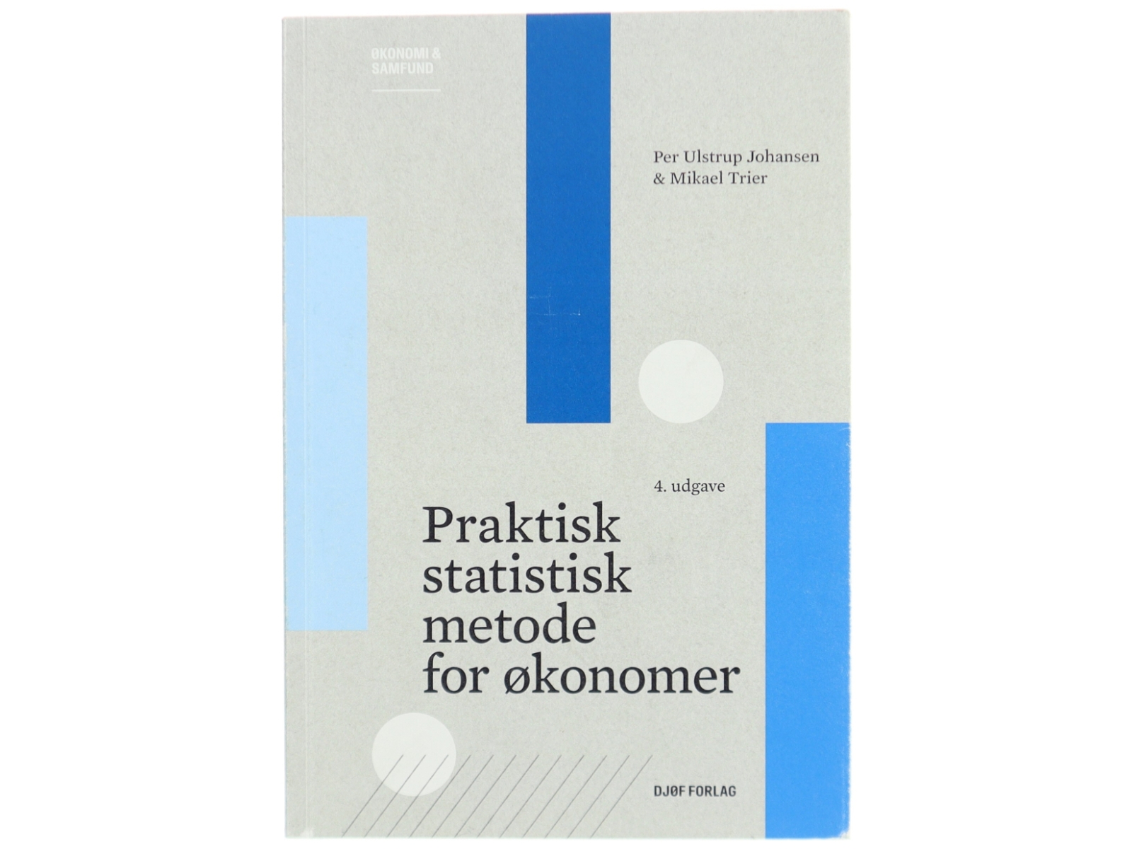 Praktisk statistisk metode for økonomer af Mikael Trier (Bog)