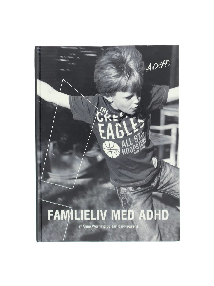 Forsiden af Familieliv Med ADHD af Anne Worning af Anne Worning,Jan Bjerregaard
