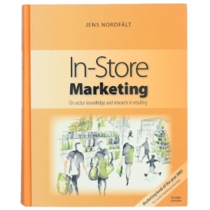 In-store marketing : On sector knowledge and research in retailing af Jens Nordfält (Bog)