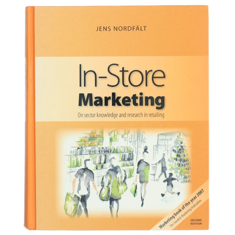 In-store marketing : On sector knowledge and research in retailing af Jens Nordfält (Bog)
