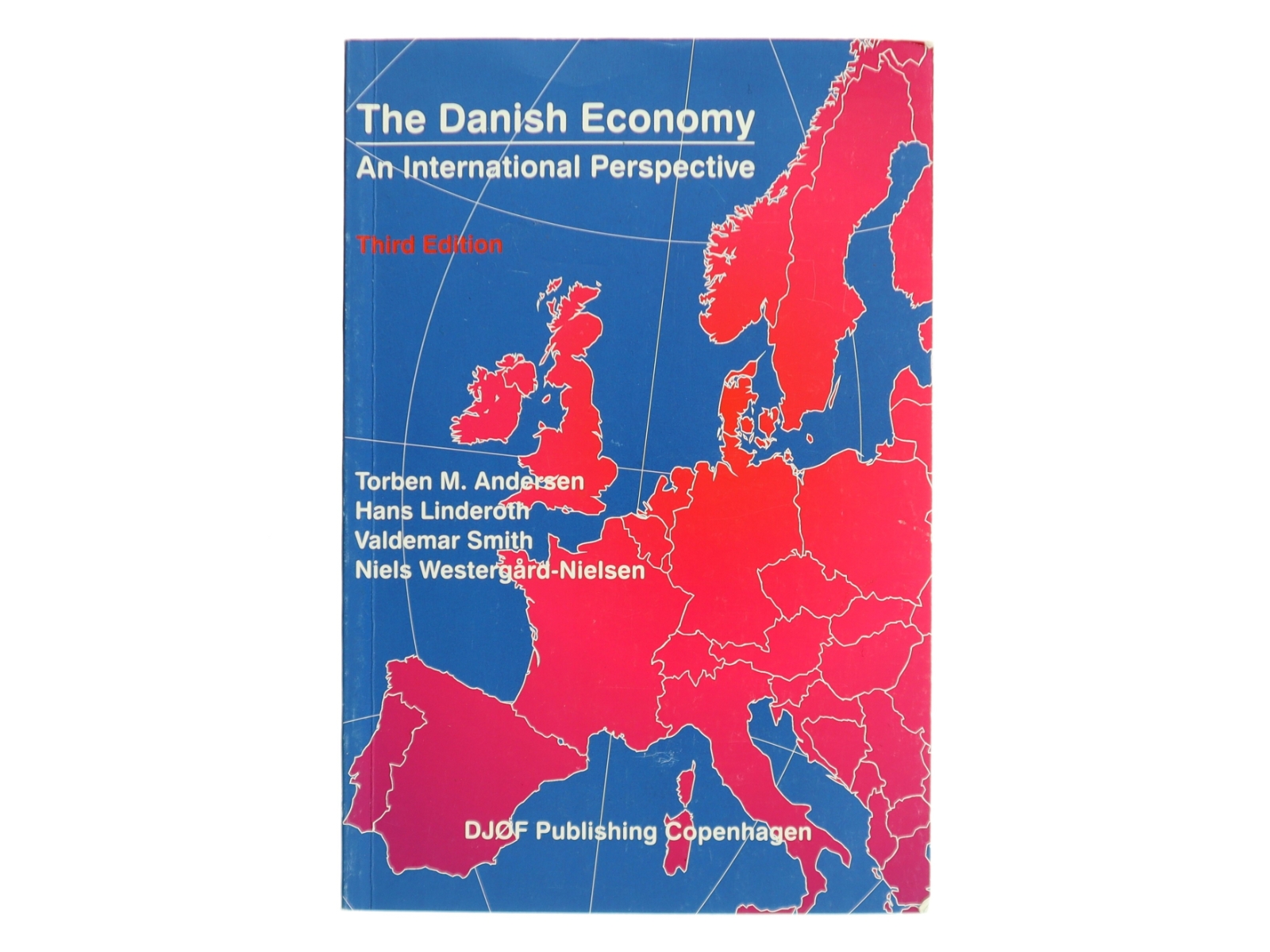 The Danish economy : an international perspective af Torben M. Andersen (f. 1956) (Bog)