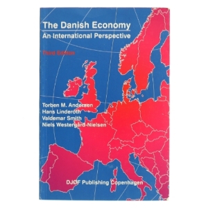 The Danish economy : an international perspective af Torben M. Andersen (f. 1956) (Bog)
