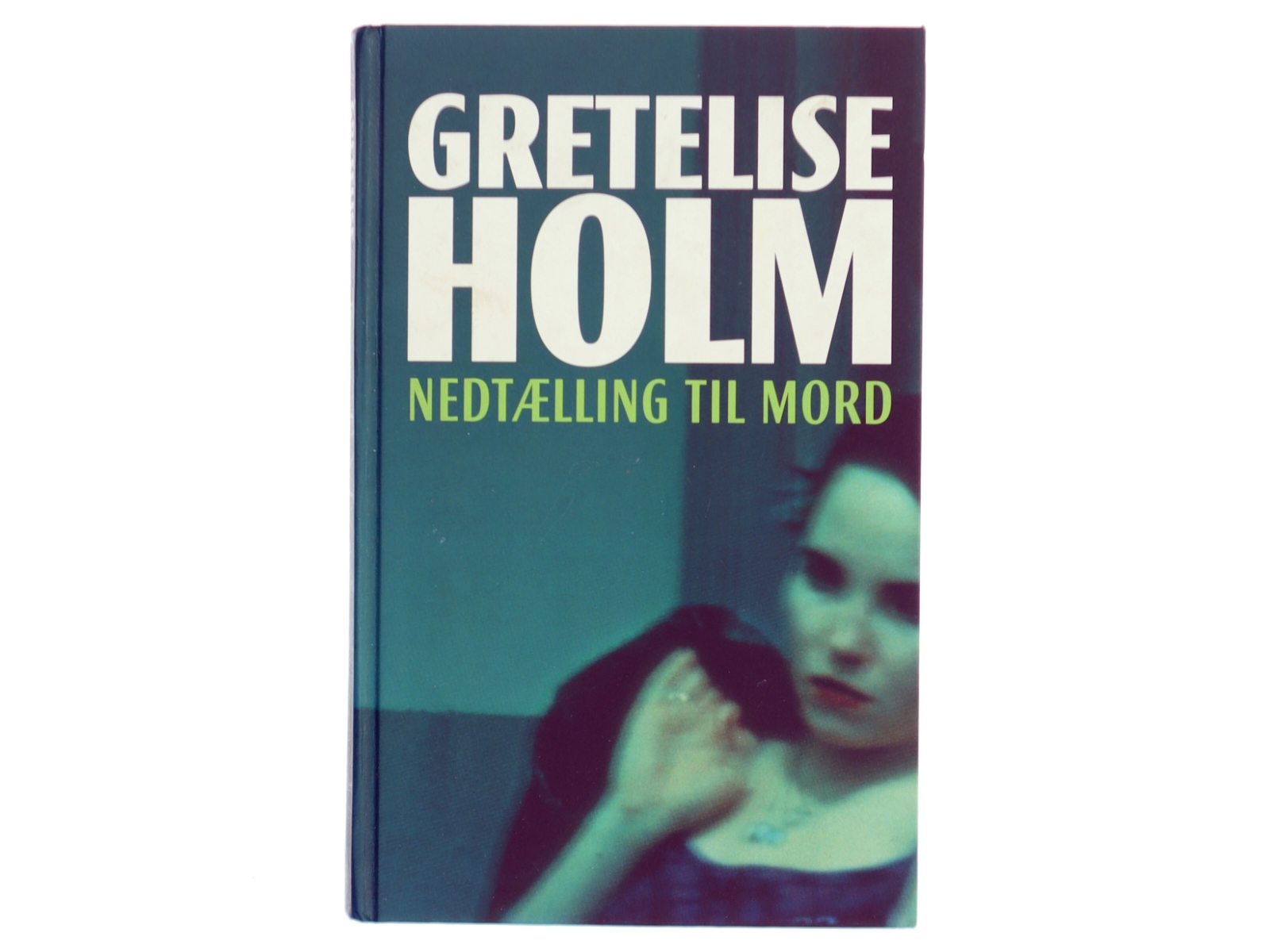 Nedtælling til mord af Gretelise Holm (f. 1946) (Bog)
