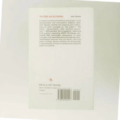 The public and its problems : an essay in political inquiry af John Dewey (Bog)