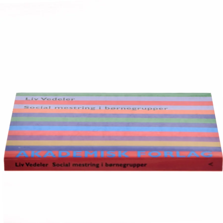 Social mestring i børnegrupper af Liv Vedeler (Bog)