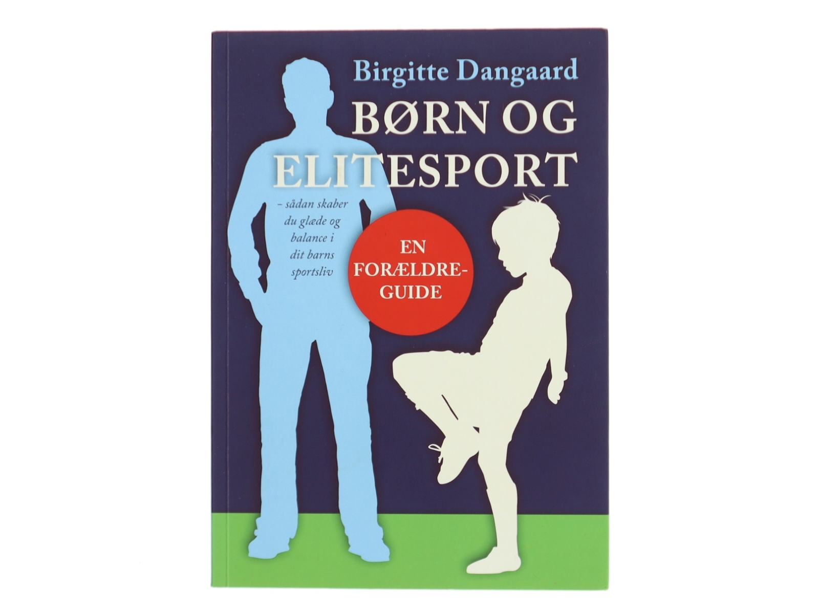 Børn og elitesport : en forældreguide af Birgitte Dangaard (Bog)