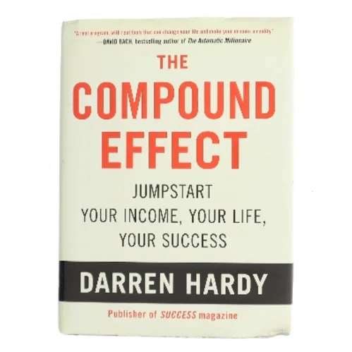 The Compound Effect af Darren Hardy (Bog)