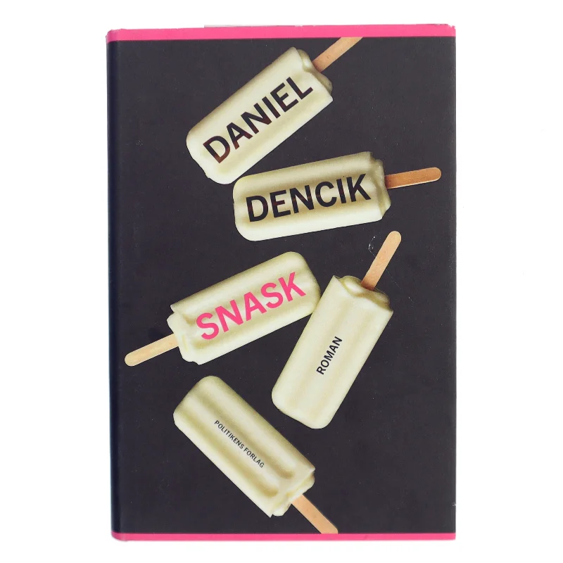 Snask : roman af Daniel Dencik (Bog)