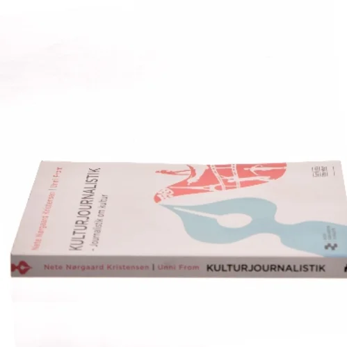 Kulturjournalistik : journalistik om kultur af Unni From (Bog)
