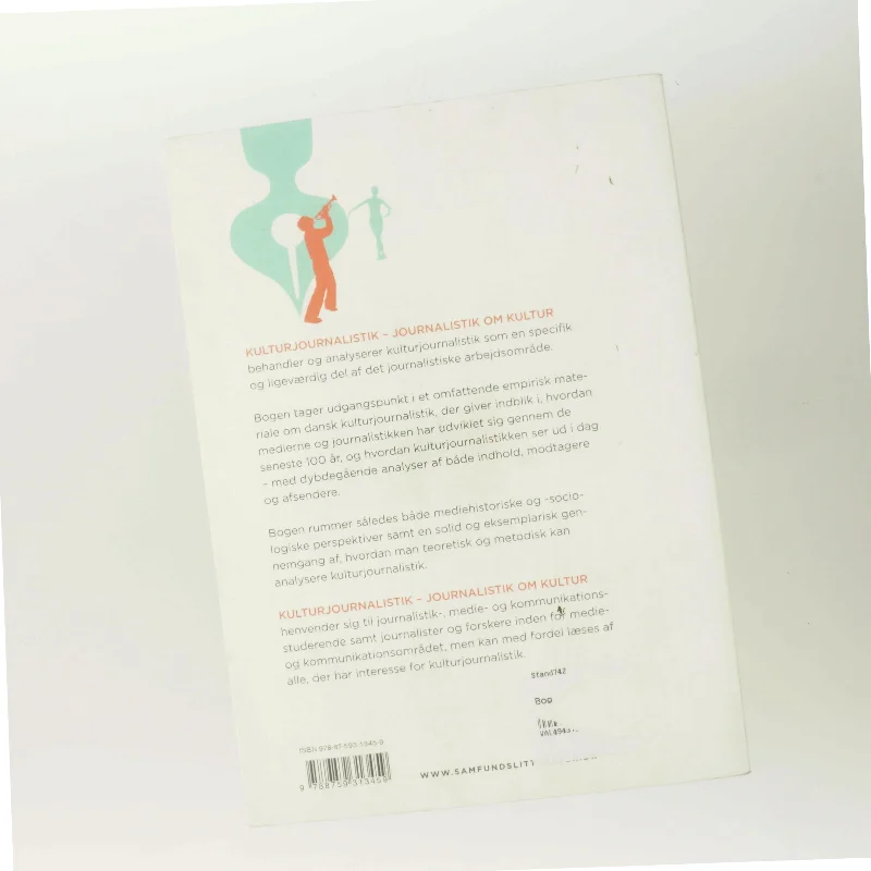 Kulturjournalistik : journalistik om kultur af Unni From (Bog)