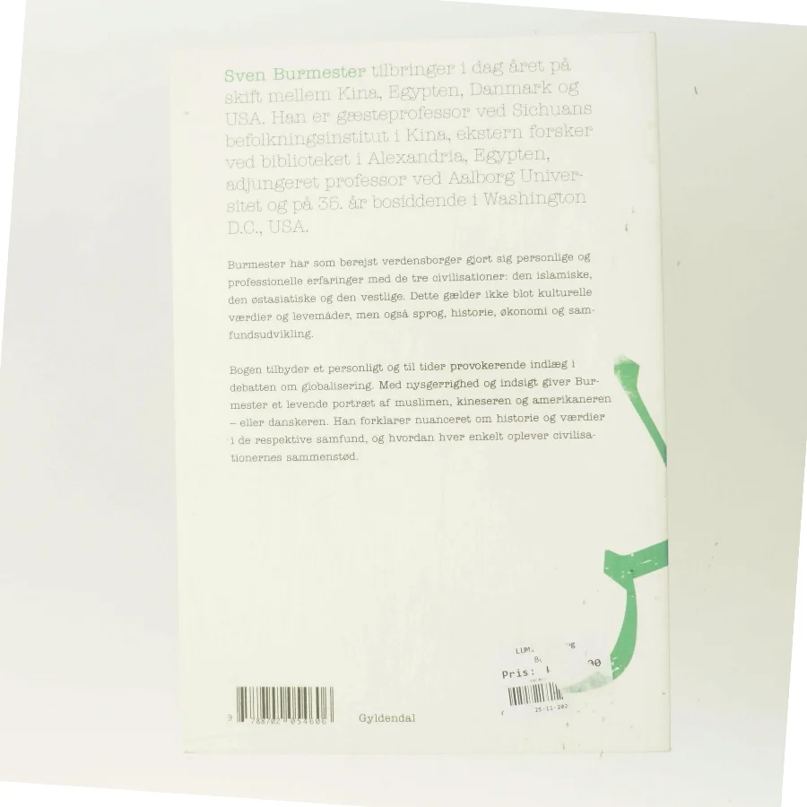 Fred og fare : islam, Østasien og Vesten set af en dansk kosmopolit af Sven Burmester (Bog)