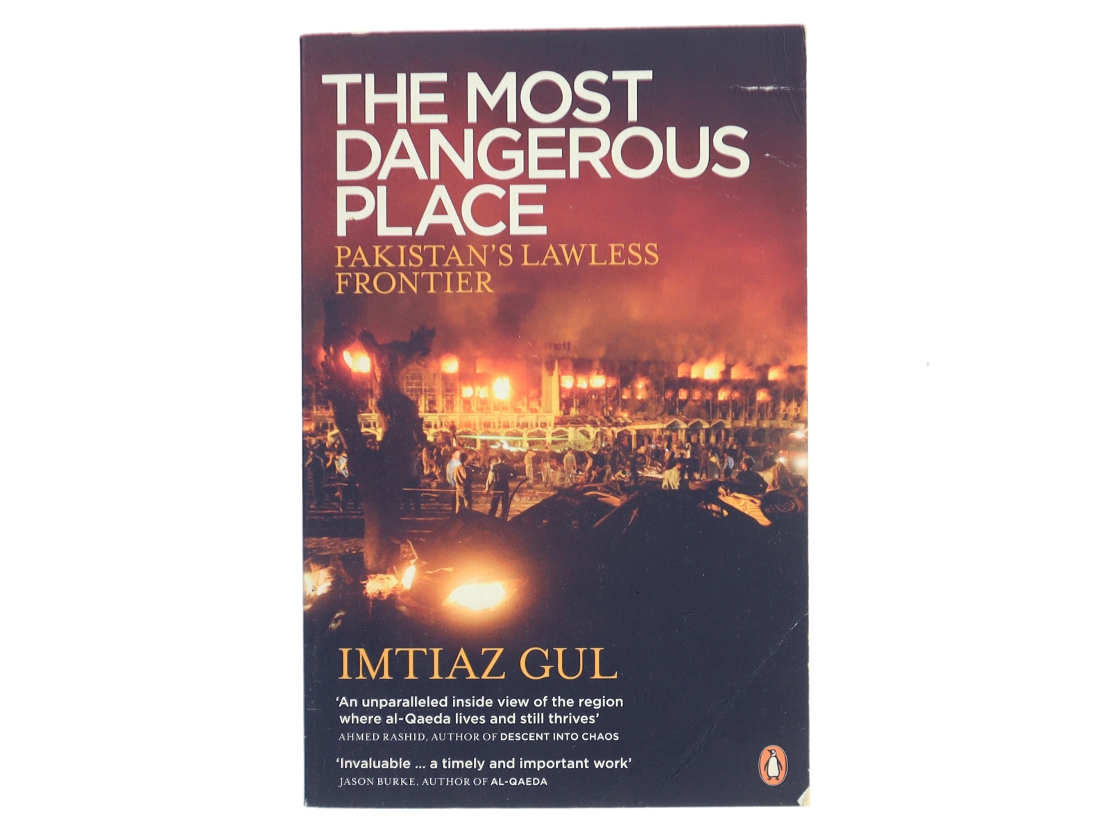 The Most Dangerous Place af Imtiaz Gul (Bog)