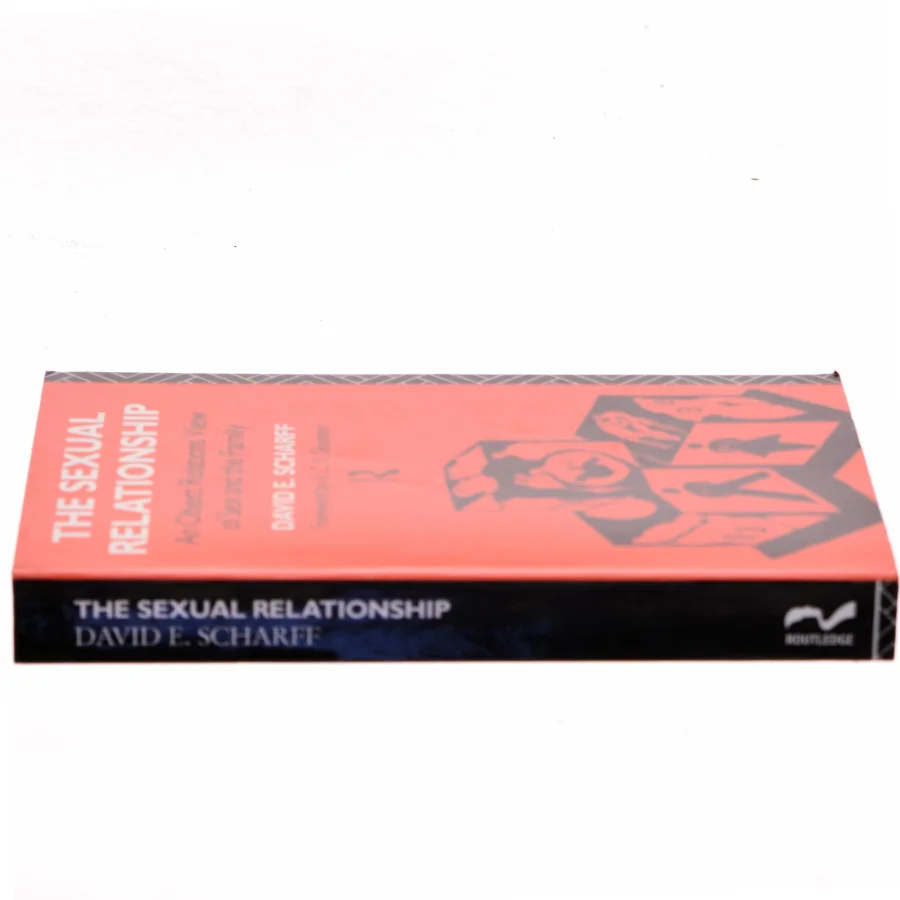 The sexual relationship : an object relations view of sex and the family af David E. Scharff (1941-) (Bog)