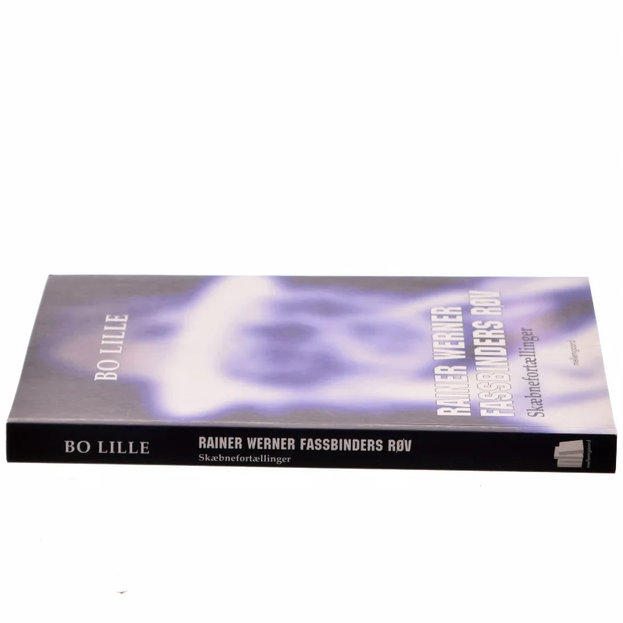 Rainer Werner Fassbinders røv - skæbnefortællinger af Bo Lille (Bog)