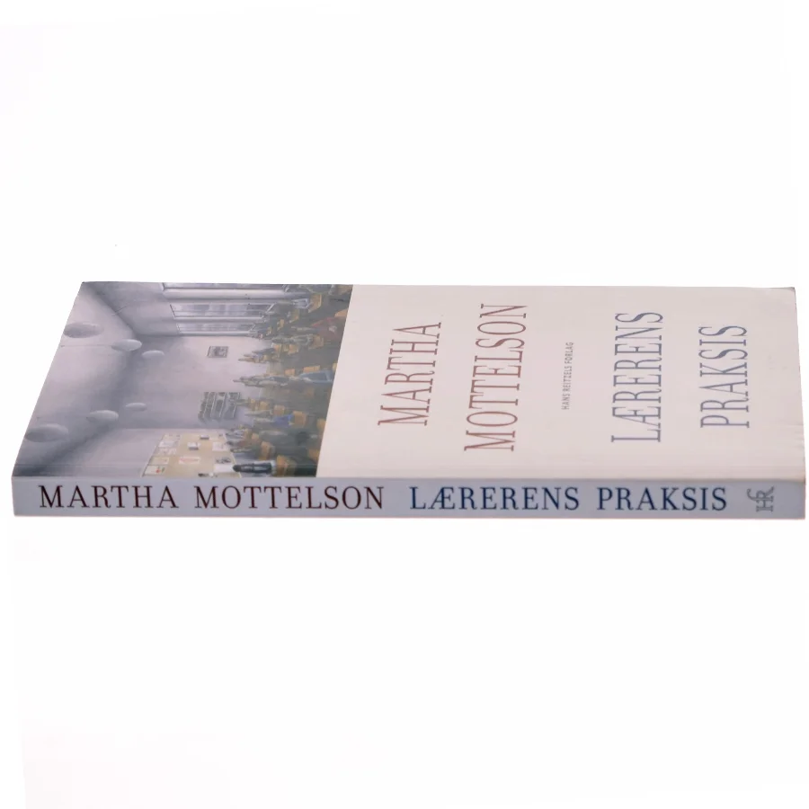 Lærerens praksis af Martha Mottelson (Bog)