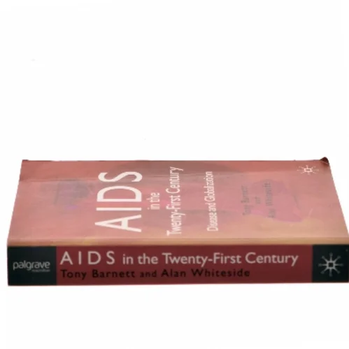 AIDS in the twenty-first century : disease and globalization (Bog)