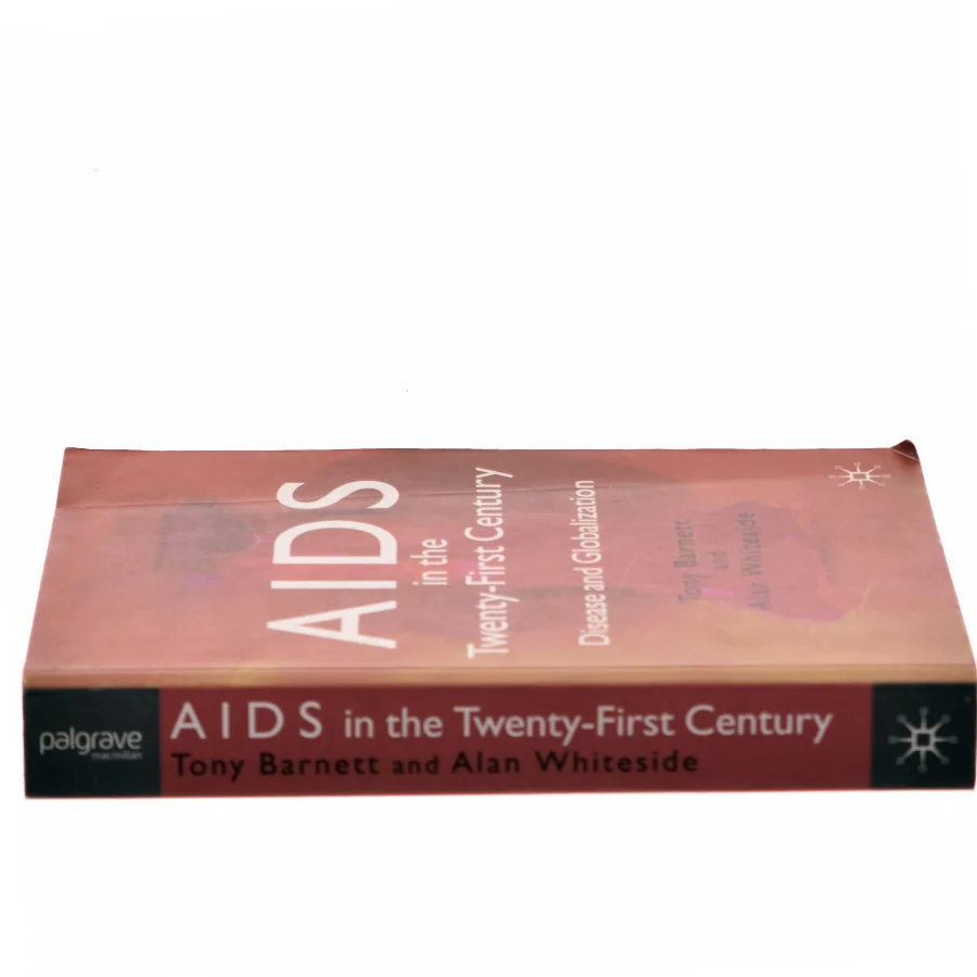 AIDS in the twenty-first century : disease and globalization (Bog)