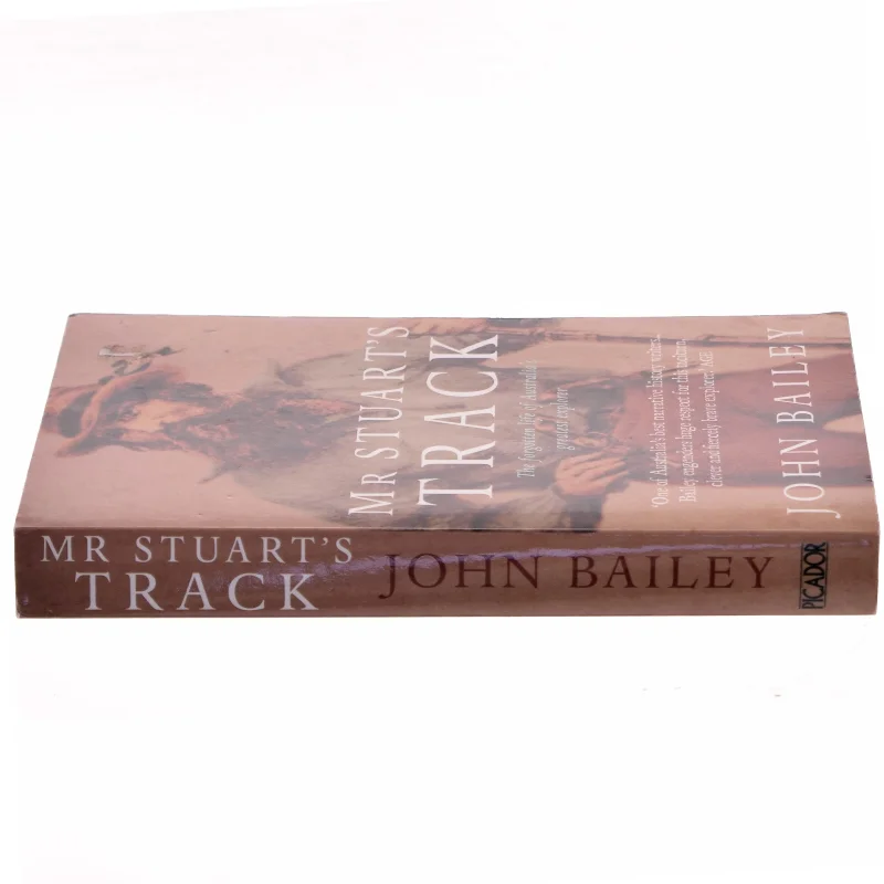 Mr. Stuart's Track: The Forgotten Life of Australia's Greatest Explorer af John Bailey (Bog)