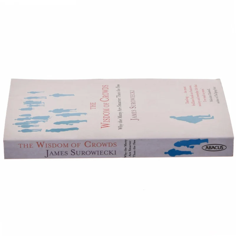 The Wisdom of Crowds : why the many are smarter than the few (Bog)