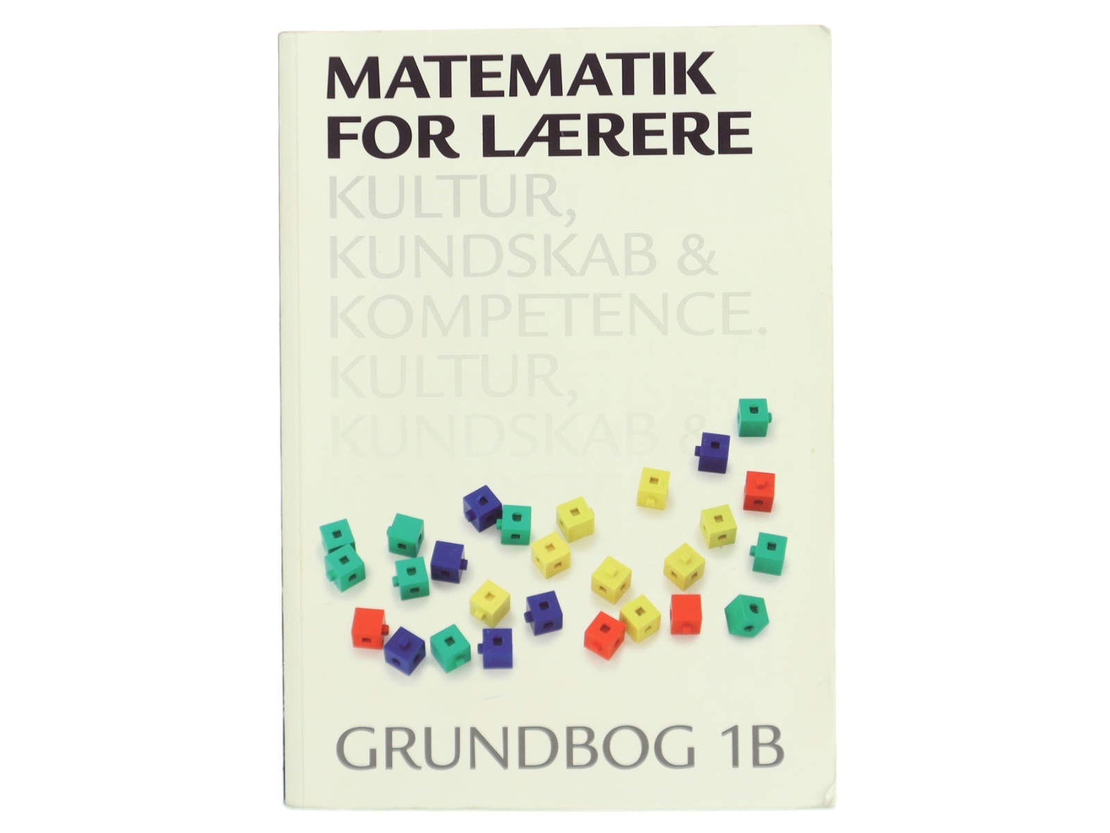 Matematik for lærere : grundbog. Bind 1B af Hans Jørgen Beck (Bog)