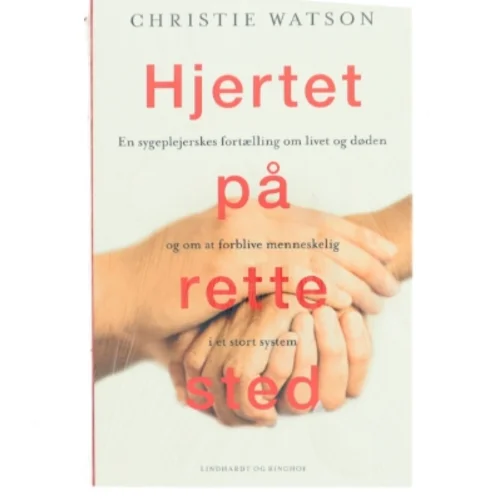 Hjertet på rette sted af Christie Watson (Bog)