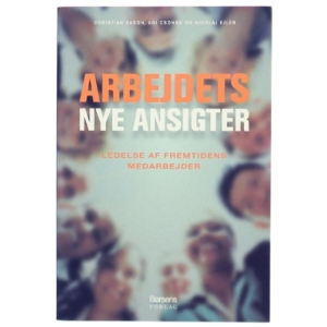 Arbejdets nye ansigter : ledelse af fremtidens medarbejder (Bog)
