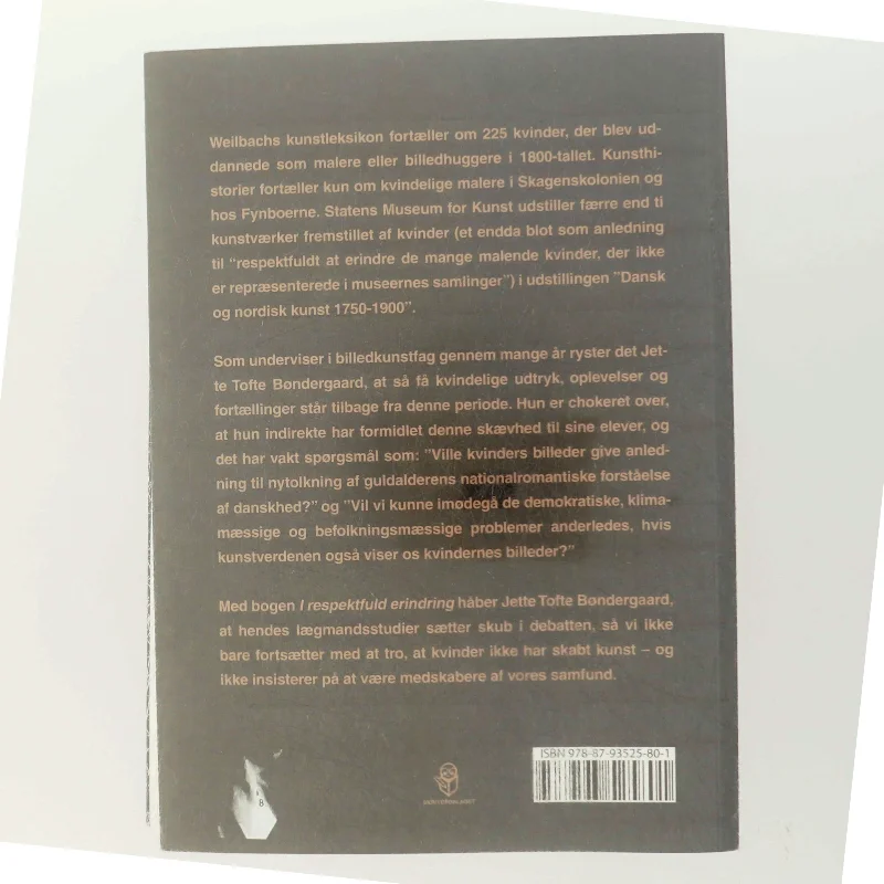 I respektfuld erindring : hvorfor dog huske danske 1800-tals malerinder?