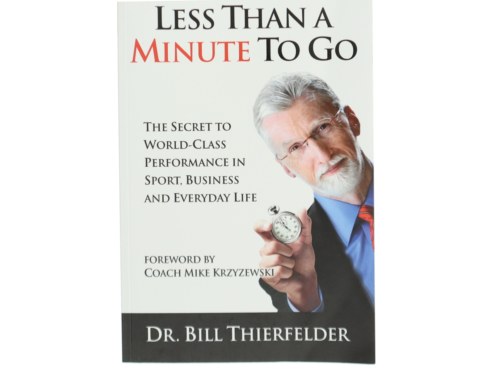 Less Than a Minute to Go af Bill Thierfelder (Bog)