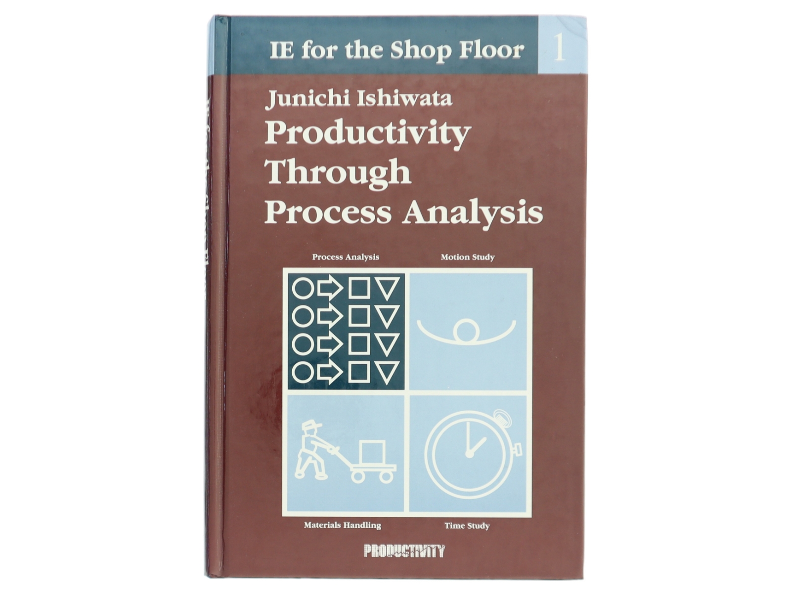 Productivity through Process Analysis, IE for the Shopfloor af Junichi Ishawata (Bog)