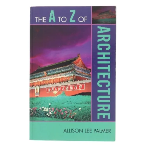 The A to Z of Architecture af Allison Lee Palmer (Bog)
