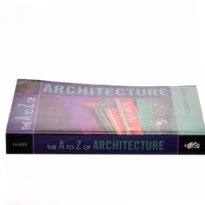 The A to Z of Architecture af Allison Lee Palmer (Bog)