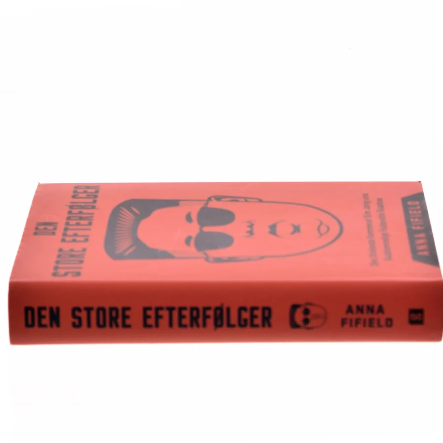 Den store efterfølger : den strålende kammerat Kim Jong-uns guddommeligt fuldendte skæbne af Anna Fifield (Bog)