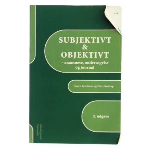 Subjektivt & objektivt : anamnese, undersøgelse og journal (Bog)