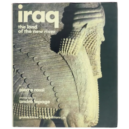 Bogen 'Iraq: The land of the new river' af Pierre Rossi og fotografier af Andre Lepage. 