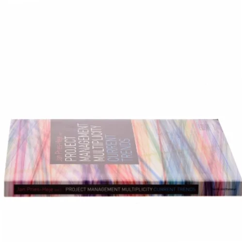 Project management multiplicity - current trends af Jan Pries-Heje (Bog)