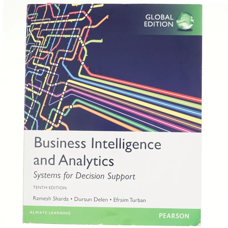 Business intelligence and analytics : systems for decision support af Efraim Turban (Bog)