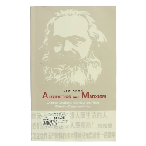 Aesthetics and Marxism : Chinese aesthetic Marxists and their Western contemporaries af Kang Liu (Bog)