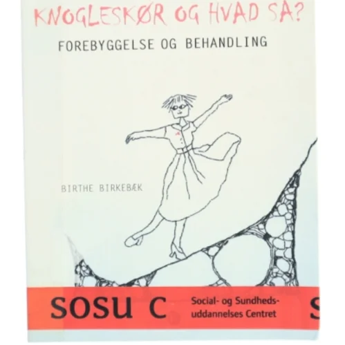 Knogleskør og hvad så? af Birthe Birkebæk